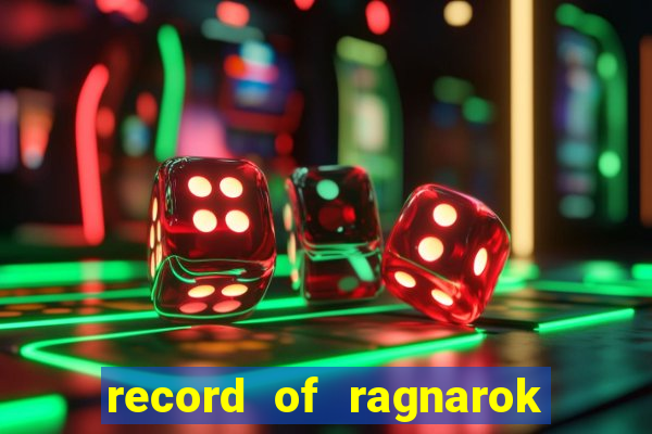 record of ragnarok 3 temporada